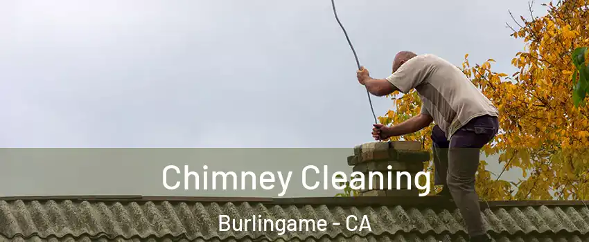  Chimney Cleaning Burlingame - CA