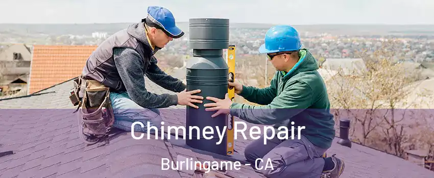  Chimney Repair Burlingame - CA