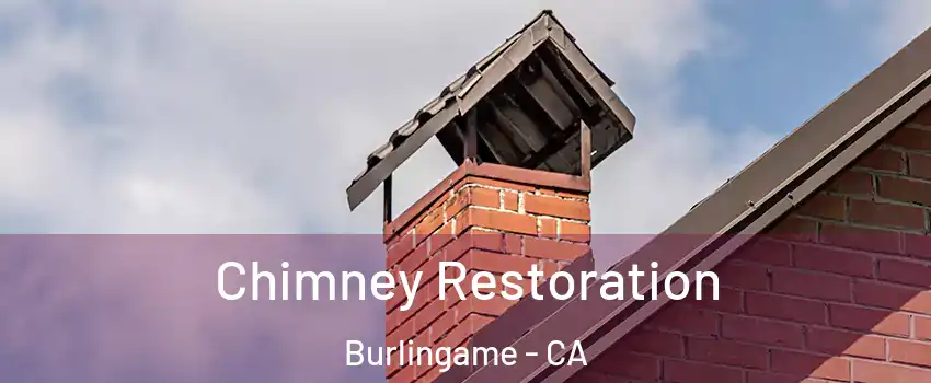  Chimney Restoration Burlingame - CA