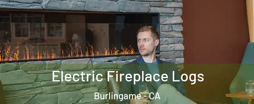 Electric Fireplace Logs Burlingame - CA