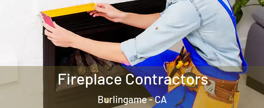  Fireplace Contractors Burlingame - CA