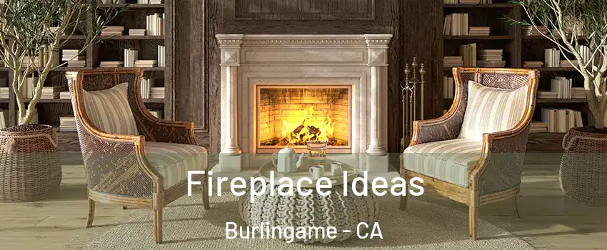  Fireplace Ideas Burlingame - CA