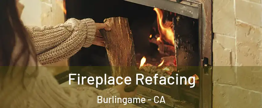  Fireplace Refacing Burlingame - CA