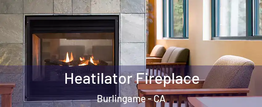  Heatilator Fireplace Burlingame - CA