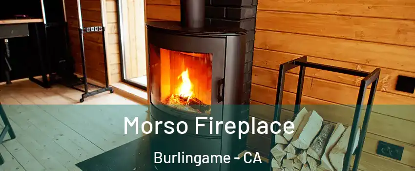  Morso Fireplace Burlingame - CA