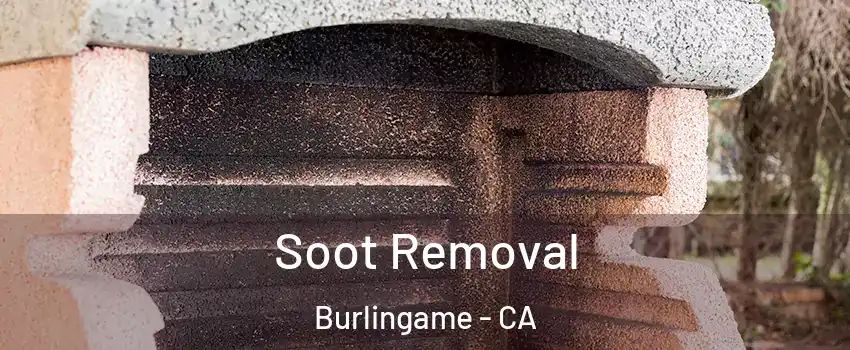 Soot Removal Burlingame - CA